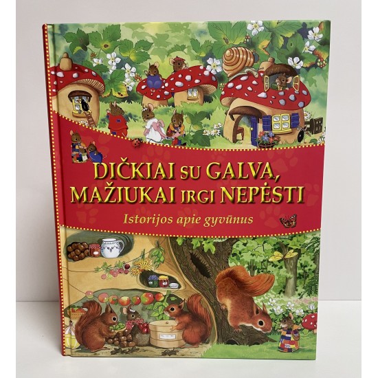 Dičkiai su galva, mažiukai irgi nepėsti. Istorijos apie gyvūnus Dičkiai su galva, mažiukai irgi nepėsti. Istorijos apie gyvūnus