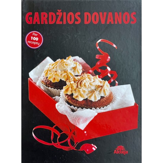 Gardžios dovanos. Per 100 receptų Gardžios dovanos. Per 100 receptų