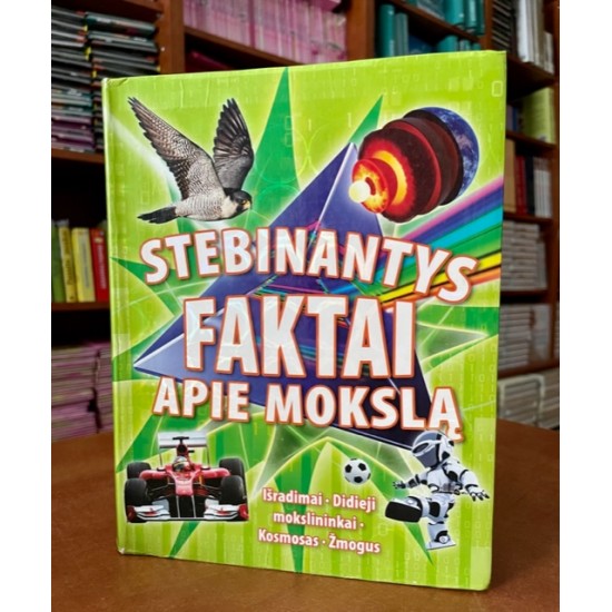 Stebinantys faktai pie mokslą (su defektais) Stebinantys faktai pie mokslą (su defektais)