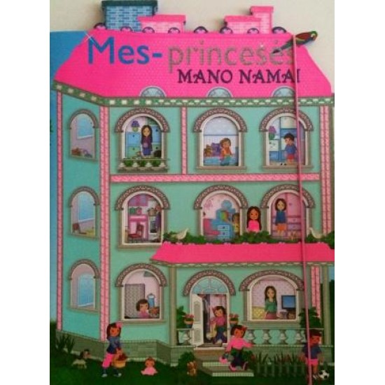 Mes princesės. Mano namai