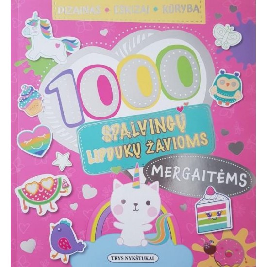 1000 spalvingų lipdukų žavioms mergaitėms 1000 spalvingų lipdukų žavioms mergaitėms