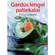 Gardūs lengvi patiekalai iš viso pasaulio