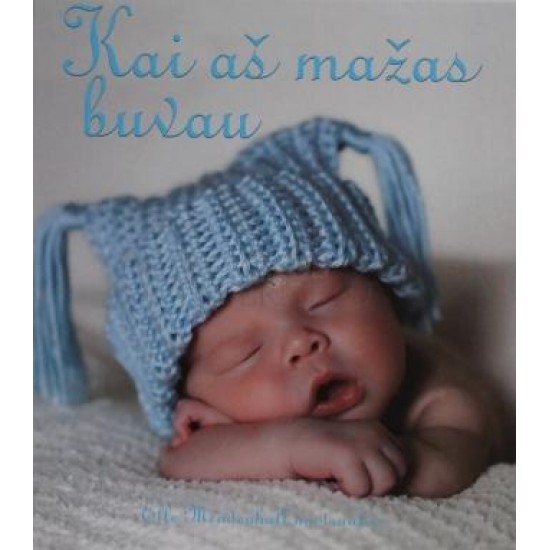 Kai aš mažas buvau Kai aš mažas buvau