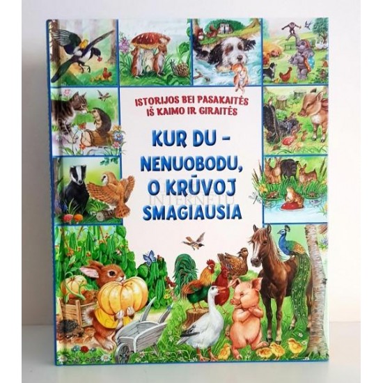 Kur du- nenuobodu, o krūvoj smagiausia