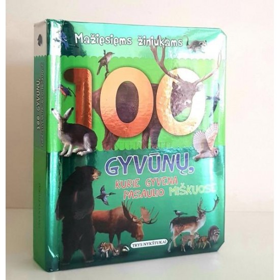 Mažiesiems žiniukams.100 gyvūnu kurie gyvena miškuose Mažiesiems žiniukams.100 gyvūnu kurie gyvena miškuose