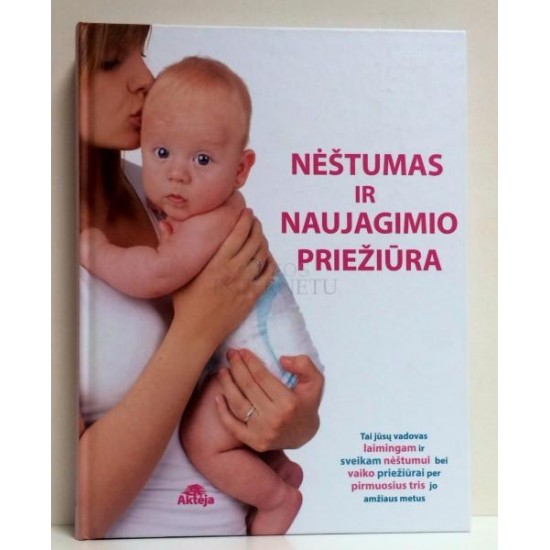 Neštumas ir naujagimio priežiūra Neštumas ir naujagimio priežiūra