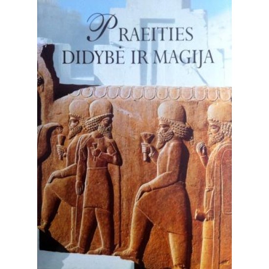 Praeities didybė ir magija Praeities didybė ir magija