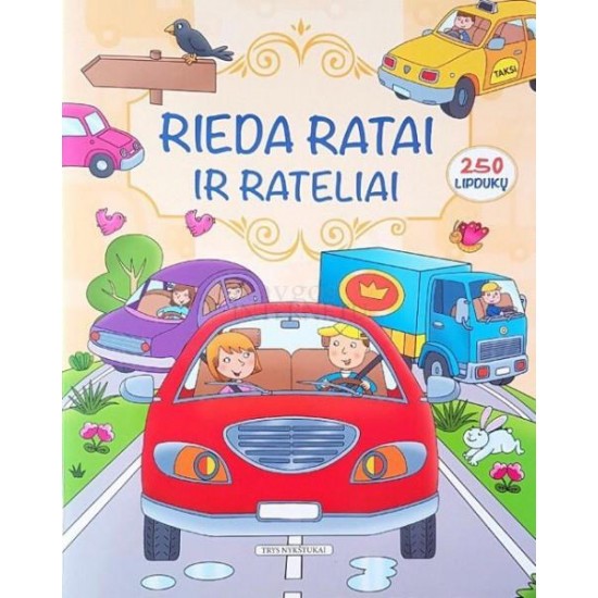 Rieda ratai rateliukai. 250 lipduku Rieda ratai rateliukai. 250 lipduku