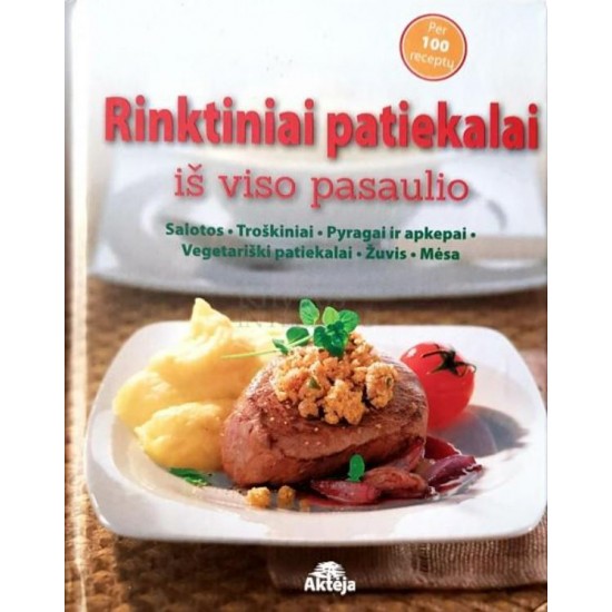 Rinktiniai patiekalai iš viso pasaulio