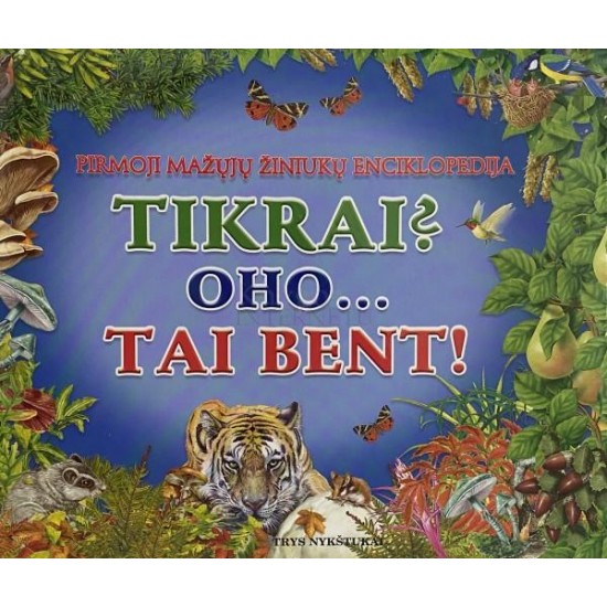 Tikrai ? Oho... Tai bent ! Tikrai ? Oho... Tai bent !