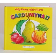 Vaikučiams pabiručiams. Gardumynai